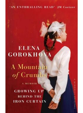 预订不退不换A Mountain of Crumbs:Growing Up Behind the Iron Curtain