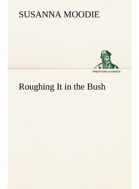 按需印刷Roughing It in the Bush[9783849155964]