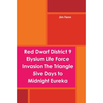 按需印刷Red Dwarf District 9 Elysium Life Force Invasion The Triangle 5ive Days to Midnight Eureka[9781304823359]