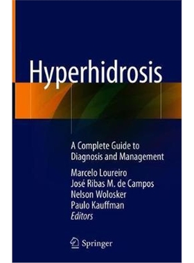 预订Hyperhidrosis:A Complete Guide to Diagnosis and Management