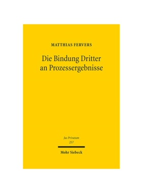 预订不退不换德语Die Bindung Dritter an Prozessergebnisse:Eine Neubestimmung der subjektiven Rechtskraftwirkungen und son