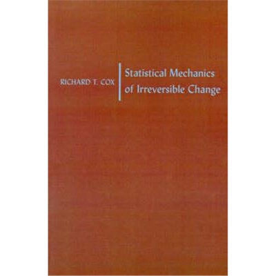 按需印刷不退不换Statistical Mechanics of Irreversible Change[9780801869723]