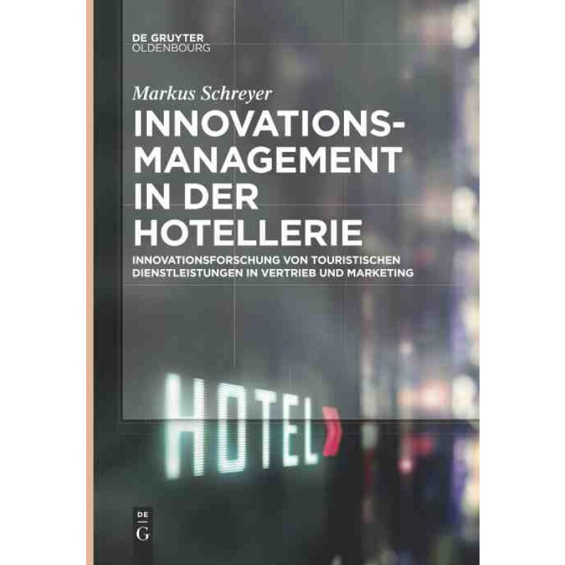按需印刷不退不换DEG Innovationsmanagement in der Hotellerie[9783110635324]