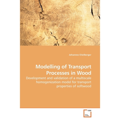 按需印刷不退不换Modelling of Transport Processes in Wood[9783639239782]