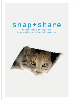 预订Snap + Share: Transmitting Photographs from Mail Art to Social Networks