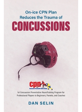 按需印刷On-ice CPN Plan Reduces the Trauma of Concussions[9781525562037]