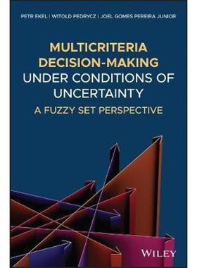 按需印刷Multicriteria Decision-Making Under Conditions of Uncertainty:A Fuzzy Set Perspective[9781119534921]