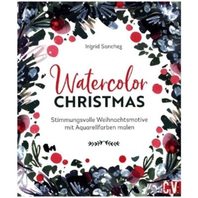 预订【德语】 Watercolor Christmas:Stimmungsvolle Weihnachtsmotive mit Aquarellfarben malen