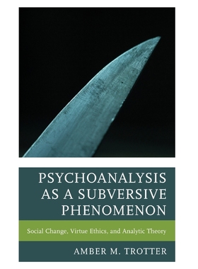 按需印刷Psychoanalysis as a Subversive Phenomenon[9781498573320]