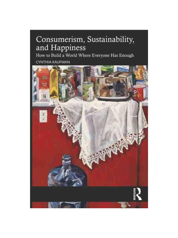 按需印刷不退不换TF Consumerism, Sustainability, and Happiness[9781032408224]