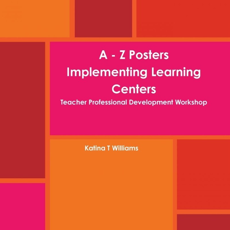 按需印刷不退不换A - Z Posters Implementing Learning Centers Teacher Professional Development Workshop[9781387134434]