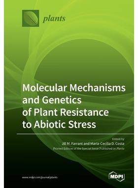 按需印刷Molecular Mechanisms and Genetics of Plant Resistance to Abiotic Stress[9783039281220]