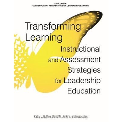 按需印刷Transforming Learning:Instructional and Assessment Strategies for Leadership Education[9781648020469]