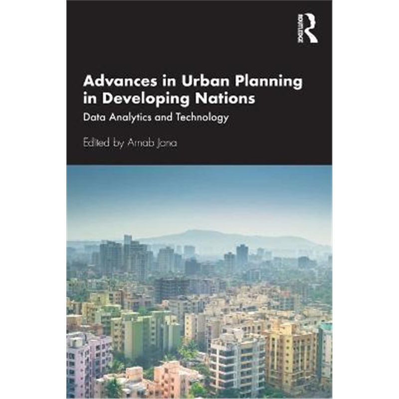 按需印刷Advances in Urban Planning in Developing Nations:Data Analytics and Technology[9780367549688]