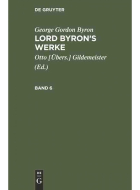 按需印刷DEG George Gordon Byron: Lord Byron’s Werke. Band 6[9783111068602]