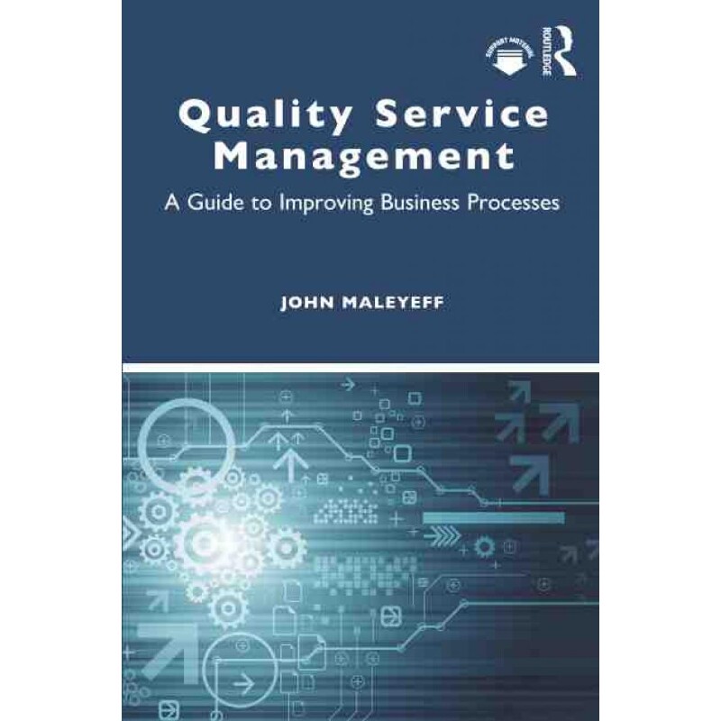 按需印刷Quality Service Management:A Guide to Improving Business Processes[9781032057514]