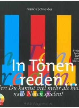 预订【德语】 In Tönen reden....:Freies Spiel auf dem Kla