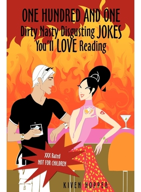 按需印刷One Hundred and One Dirty Nasty Disgusting Jokes You'll Love Reading[9780595526918]