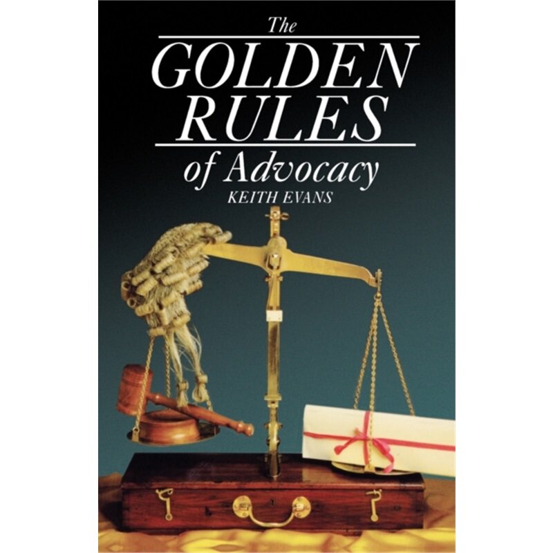 预订不退不换The Golden Rules of Advocacy[9781854312594]