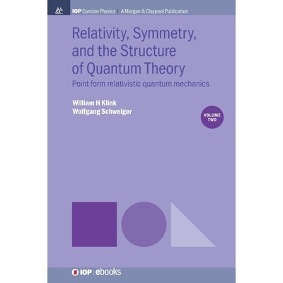 按需印刷Relativity, Symmetry, and the Structure of Quantum Theory, Volume 2[9781681749723]