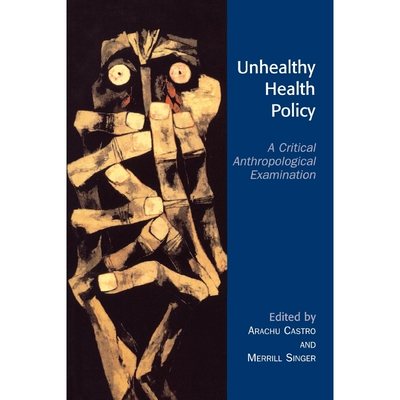 按需印刷Unhealthy Health Policy[9780759105119]