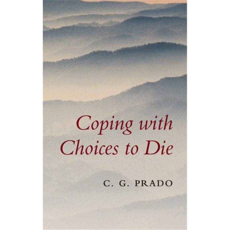 按需印刷不退不换CBG Coping with Choices to Die[9780521114769]