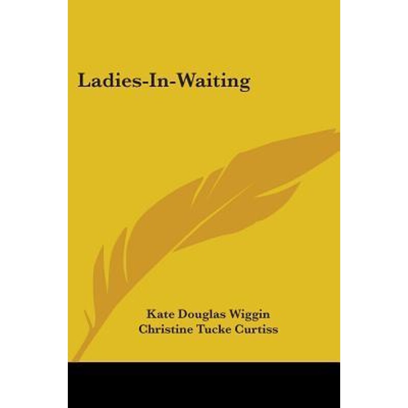 按需印刷不退不换Ladies-In-Waiting[9780548408940]