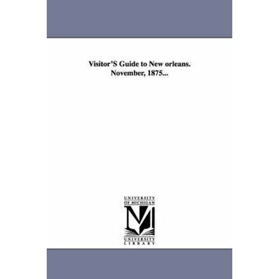 预订Visitor'S Guide to New orleans. November, 1875...