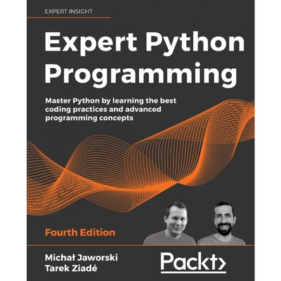 按需印刷不退不换Expert Python Programming - Fourth Edition[9781801071109]