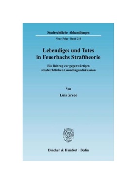 预订【德语】Lebendiges und Totes in Feuerbachs Straftheorie:Ein Beitrag zur gegenw?rtigen strafrechtlichen Grundlagendis