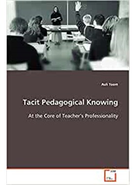 按需印刷不退不换Tacit Pedagogical Knowing[9783639087895]