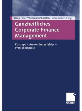 预订【德语】 Ganzheitliches Corporate Finance Manageme