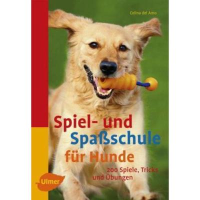 预订【德语】 Spiel- und Spaßschule für Hunde:über 200 Spiele, Tricks und Übungen