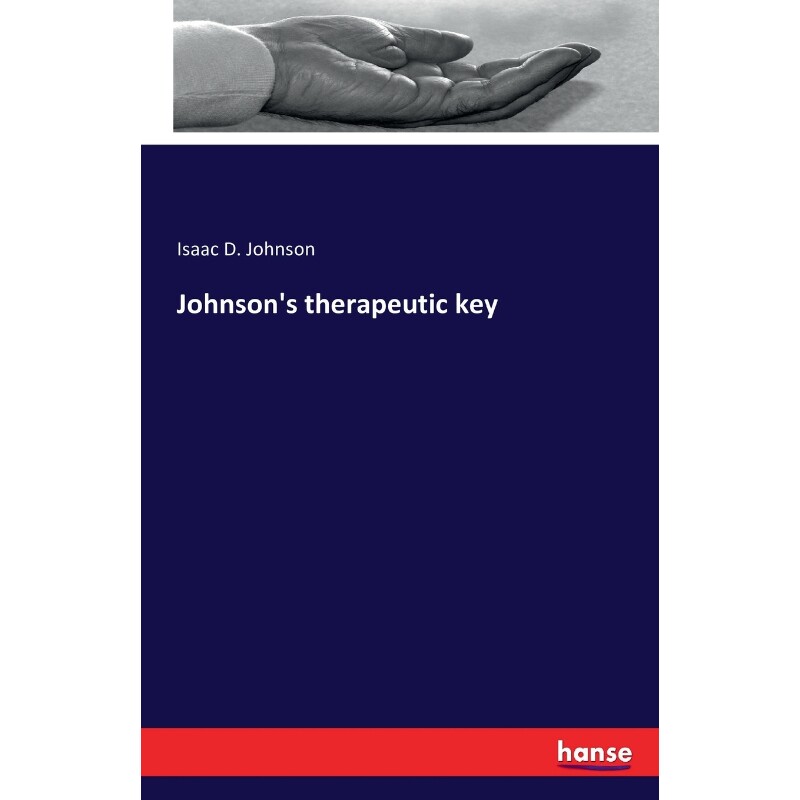 按需印刷不退不换Johnson's therapeutic key[9783742821164]