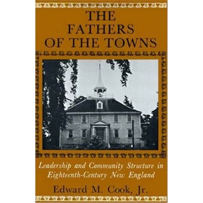 按需印刷The Fathers of the Towns:Leadership and Community Structure in Eighteenth-Century New England[9780801821493]