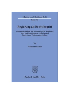 预订【德语】Regierung als Rechtsbegriff.:Verfassungsrechtliche und staatstheoretische Grundlagen unter Berücksichtigung