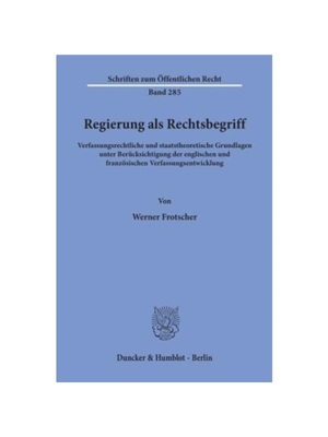 预订【德语】Regierung als Rechtsbegriff.:Verfassungsrechtliche und staatstheoretische Grundlagen unter Berücksichtigung