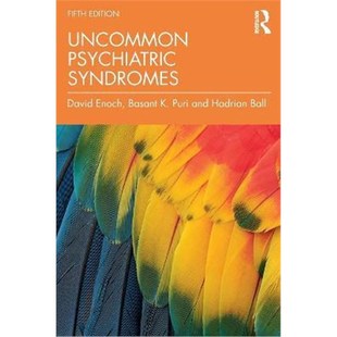 按需印刷不退不换Uncommon Psychiatric Syndromes:Fifth Edition[9781498787956]