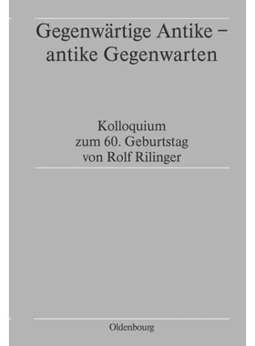 按需印刷DEG Gegenw?rtige Antike   antike Gegenwarten[9783486567540]