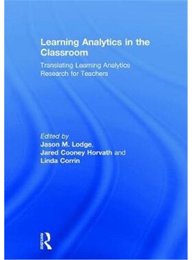 按需印刷不退不换Learning Analytics in the Classroom:Translating Learning Analytics Research for Teachers[9780815362111]