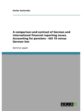 预订A comparison and contrast of German and international financial reporting issues. Accounting for pen