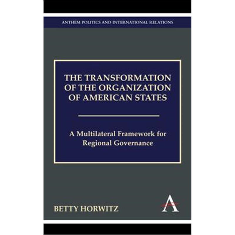 按需印刷不退不换The Transformation of the Organization of American States[9781843318767]