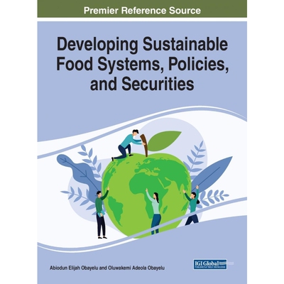 按需印刷不退不换Developing Sustainable Food Systems, Policies, and Securities[9781799825999]