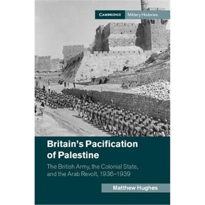 【按需印刷】 Britain's Pacification of Palestine:The British