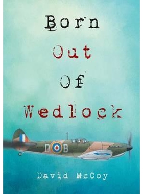 按需印刷不退不换Born Out of Wedlock[9781483435510]