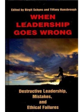 按需印刷When Leadership Goes Wrong Destructive Leadership, Mistakes, and Ethical Failures (Hc)[9781617350689]