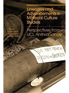 按需印刷Lineages and Advancements in Material Culture Studies:Perspectives from UCL Anthropology[9781350127487]