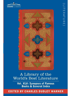 预订不退不换A Library of the World's Best Literature - Ancient and Modern - Vol. XLV (Forty-Five Volumes); Synop