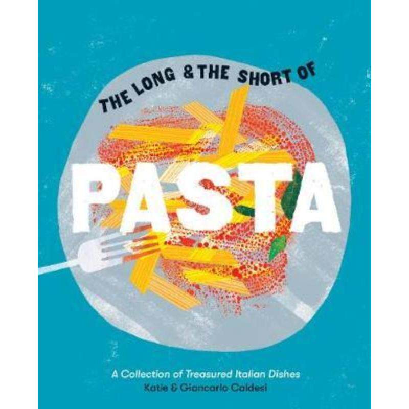 预订不退不换The Long and the Short of Pasta:A Collection of Treasured Italian Dishes