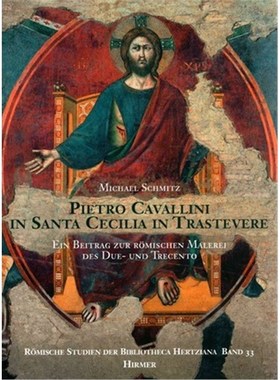预订【德语】 Pietro Cavallini in Santa Cecilia in Trastevere:Ein Beitrag zur r?mischen Malerei d